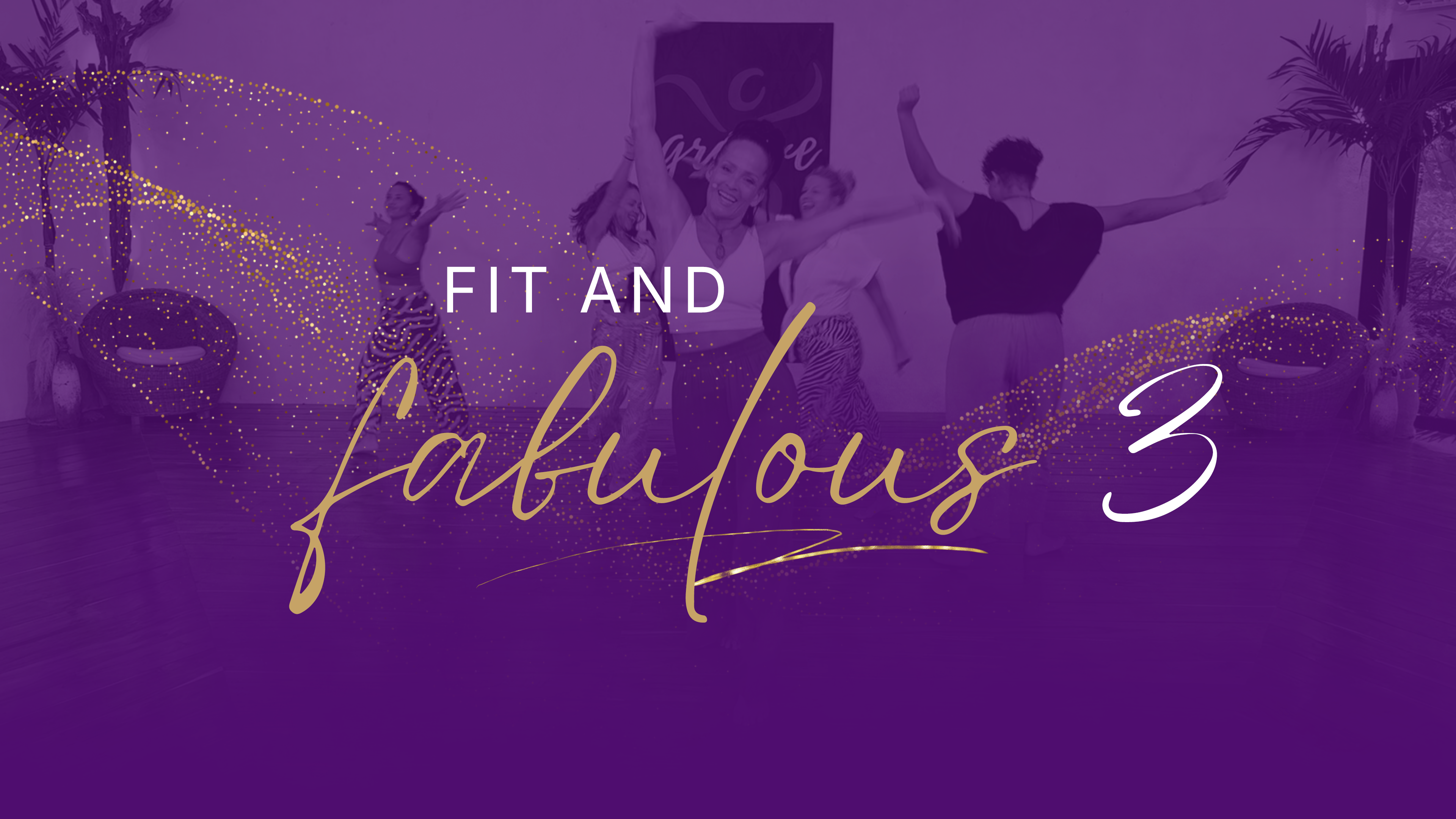 Fit And Fabulous - Playlist 3 - Complete Playlist