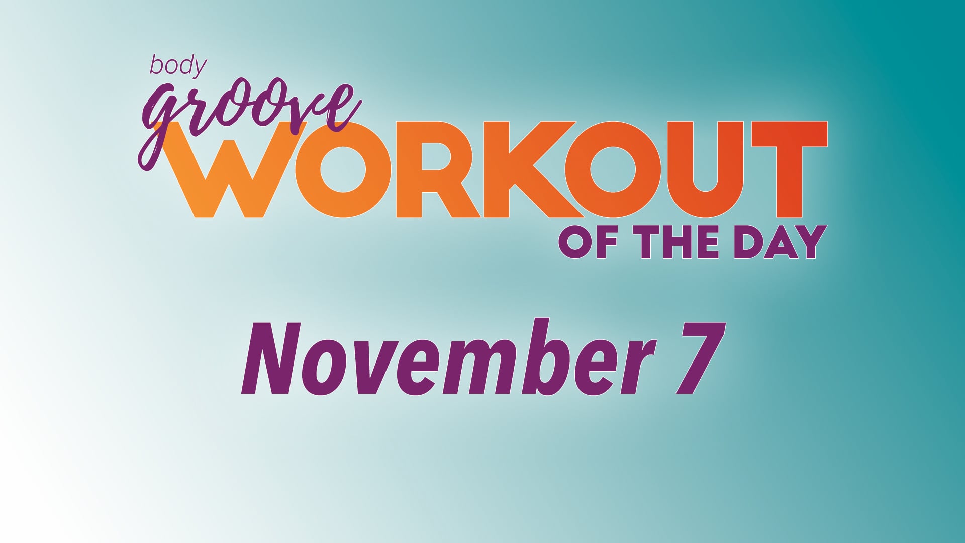 Workout Of The Day - November 7