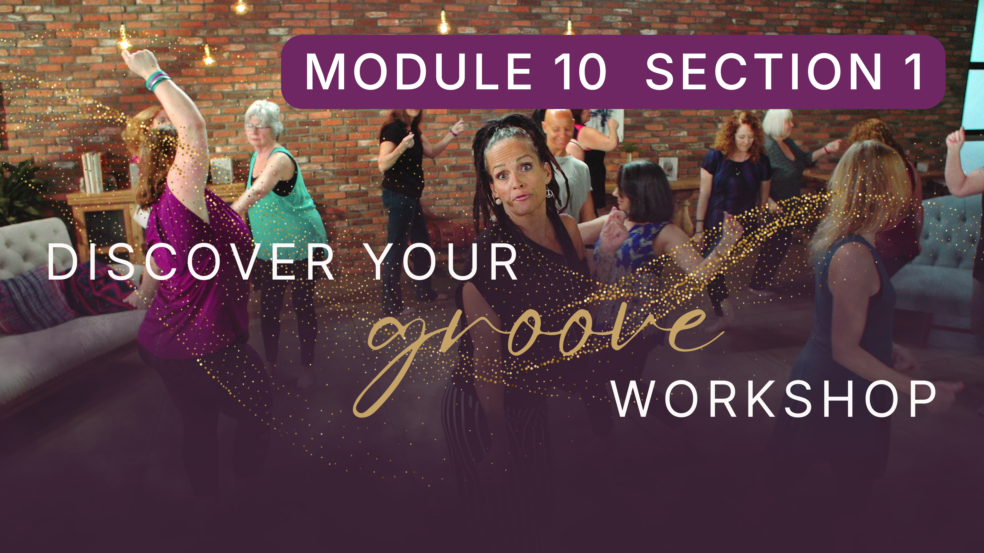 Discover Your Groove Module 10 Section 1