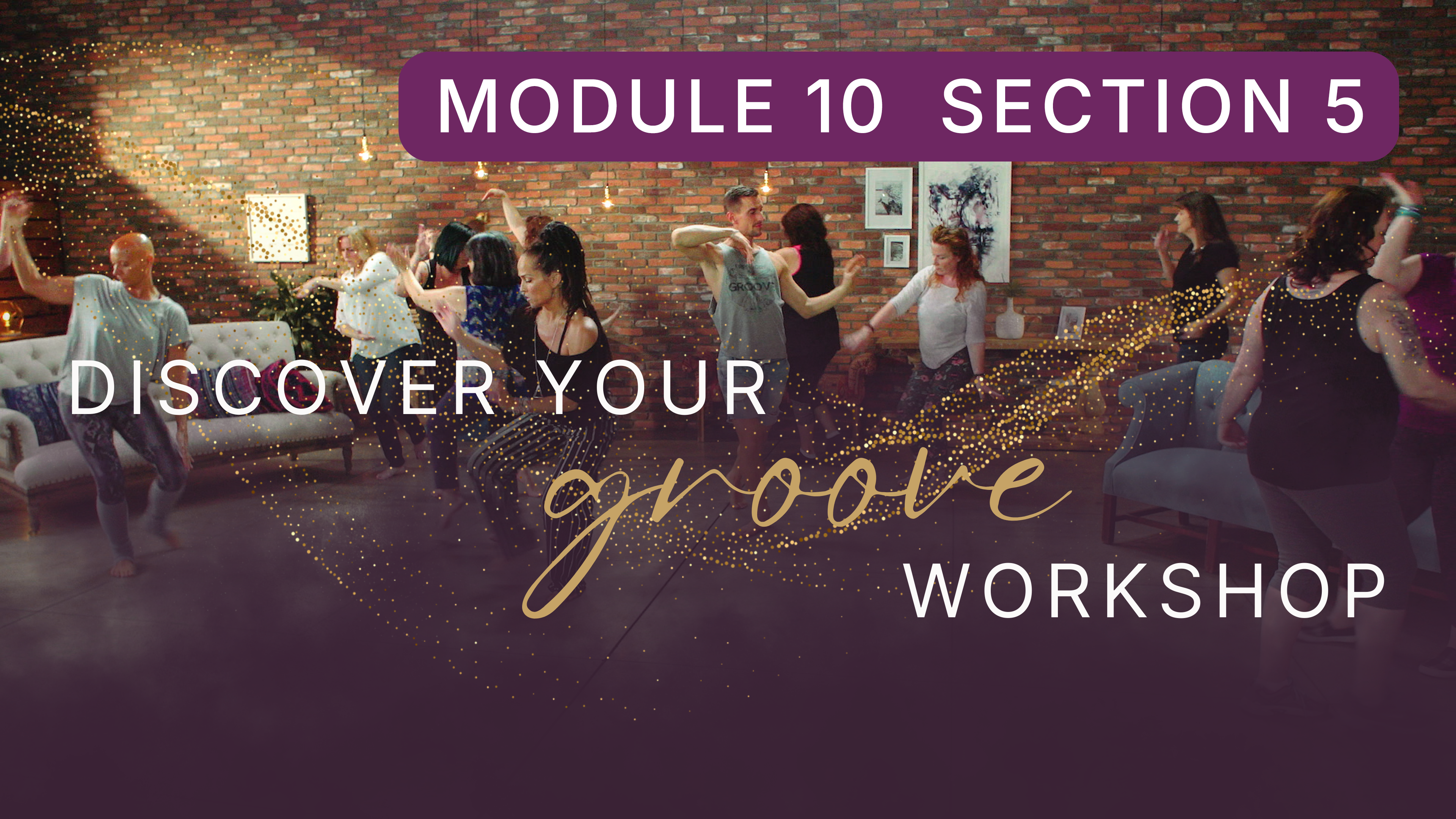 Discover Your Groove Module 10 Section 5