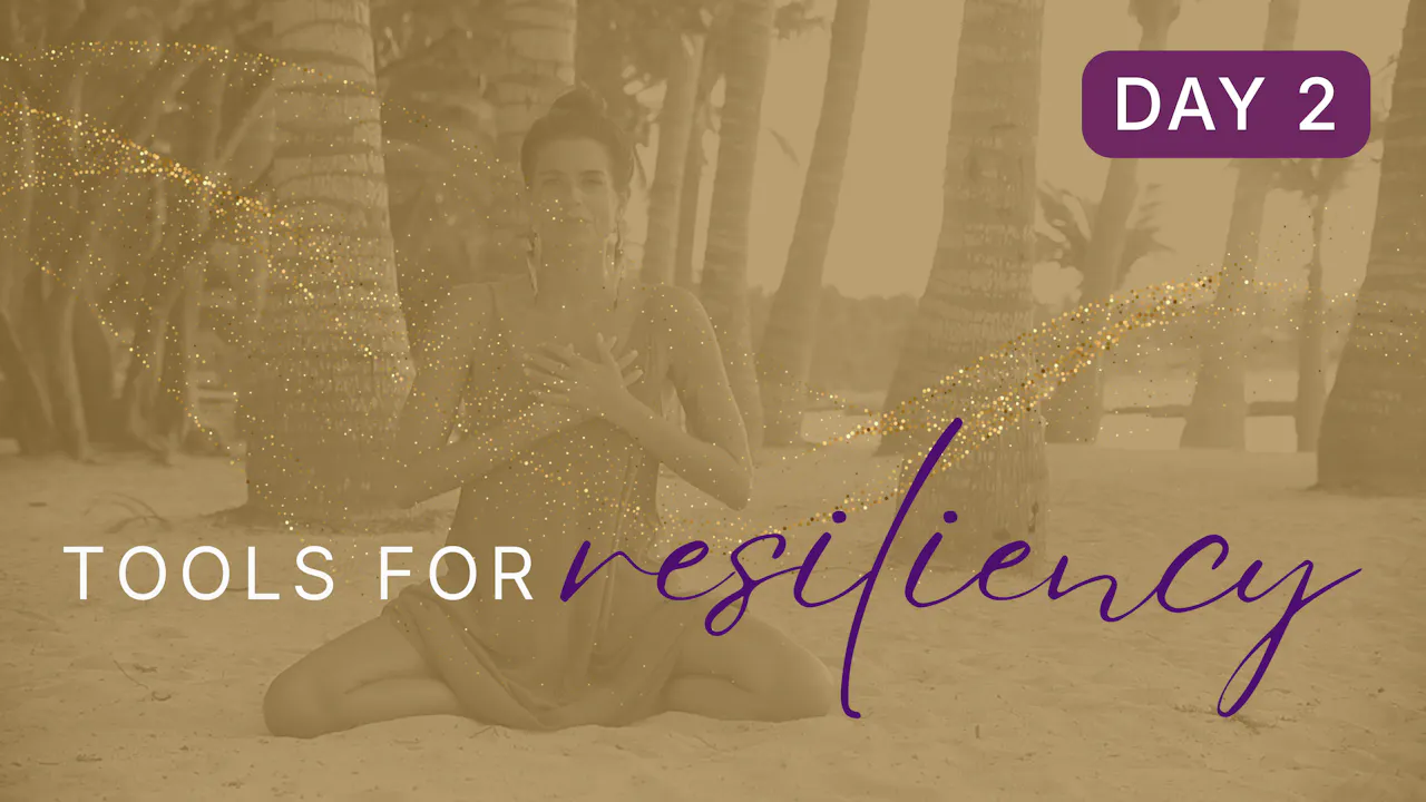 Day 2 - I Am Safe And Supported - Tools For Resiliency - Body Groove