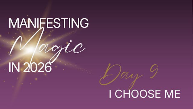 Manifesting Magic in 2026 - Day 9 - M...