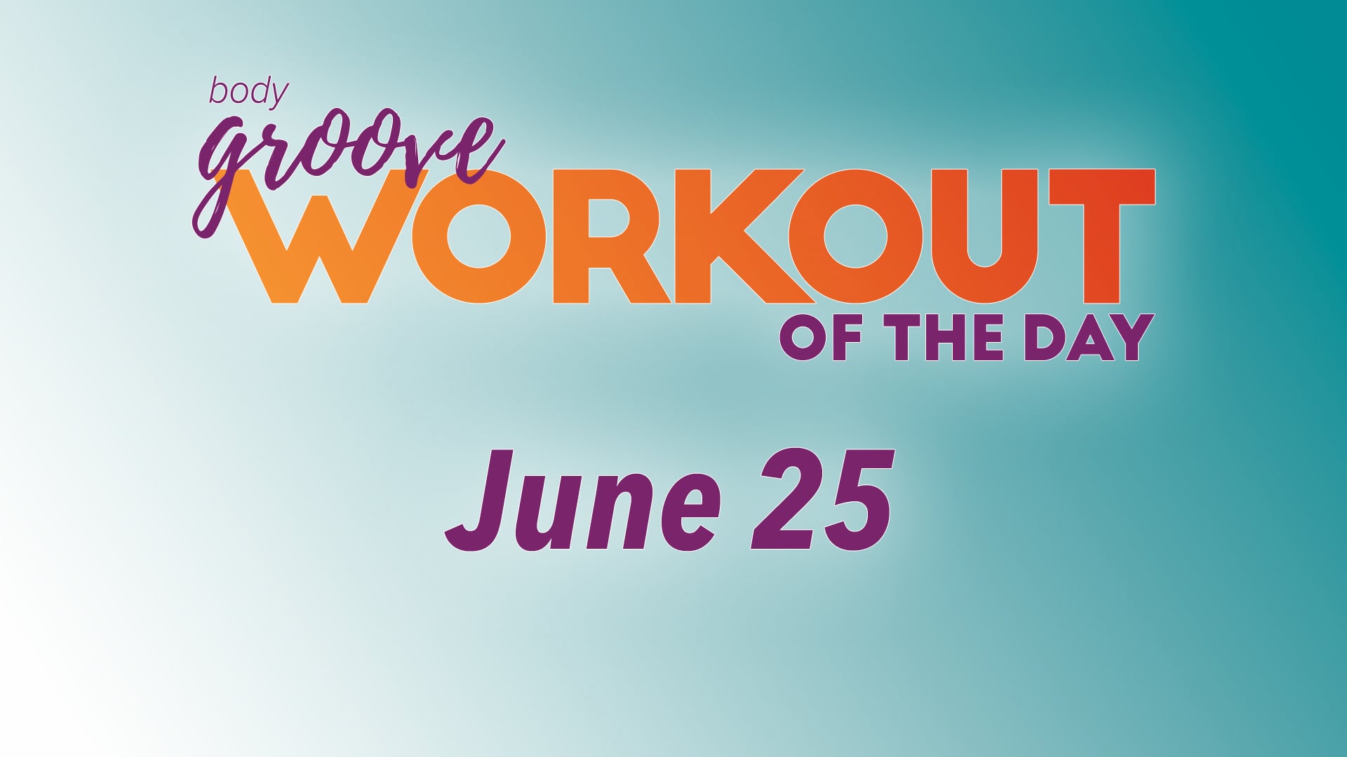 Workout Of The Day - June 25