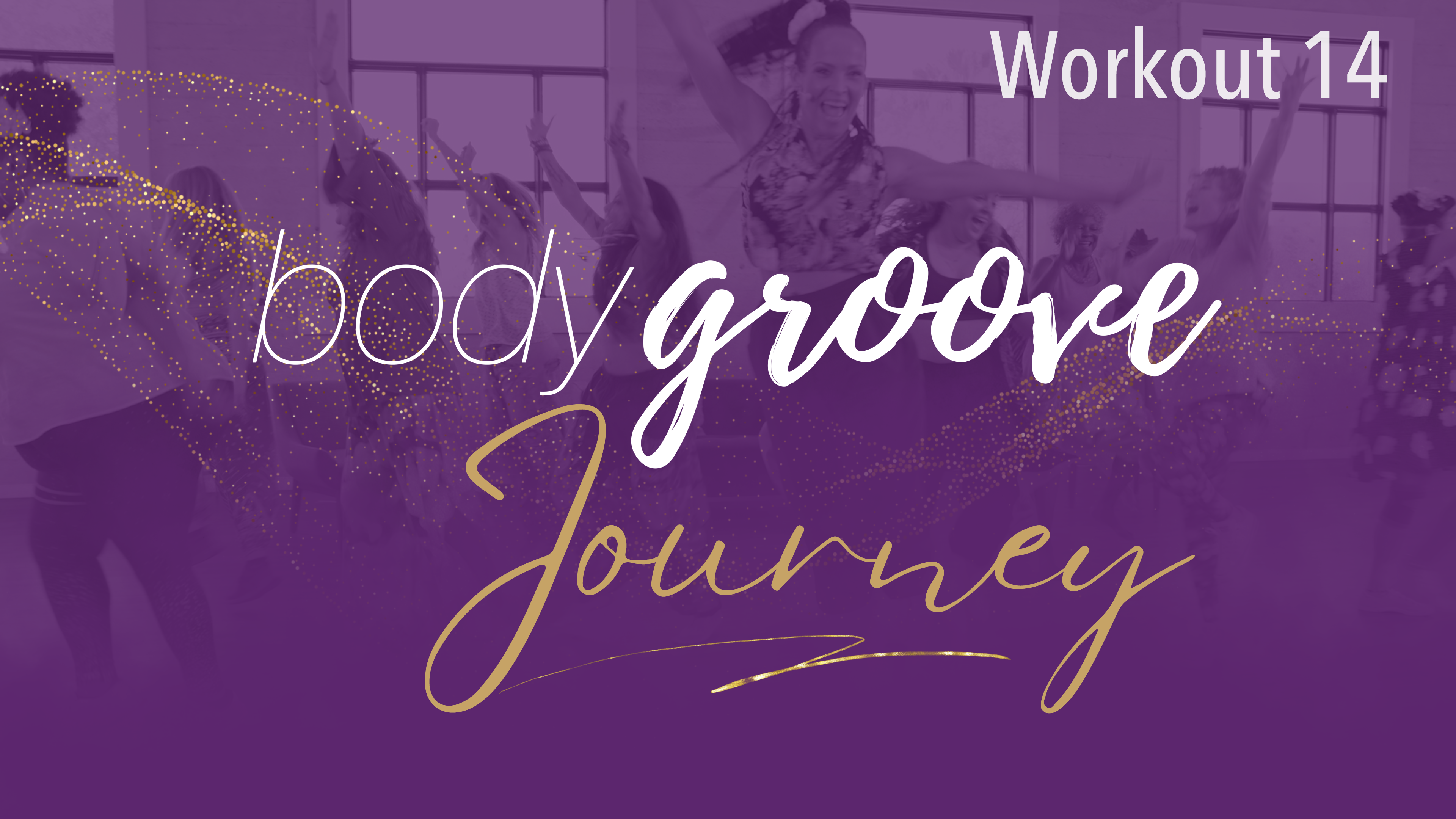 The Body Groove Journey - Workout 14