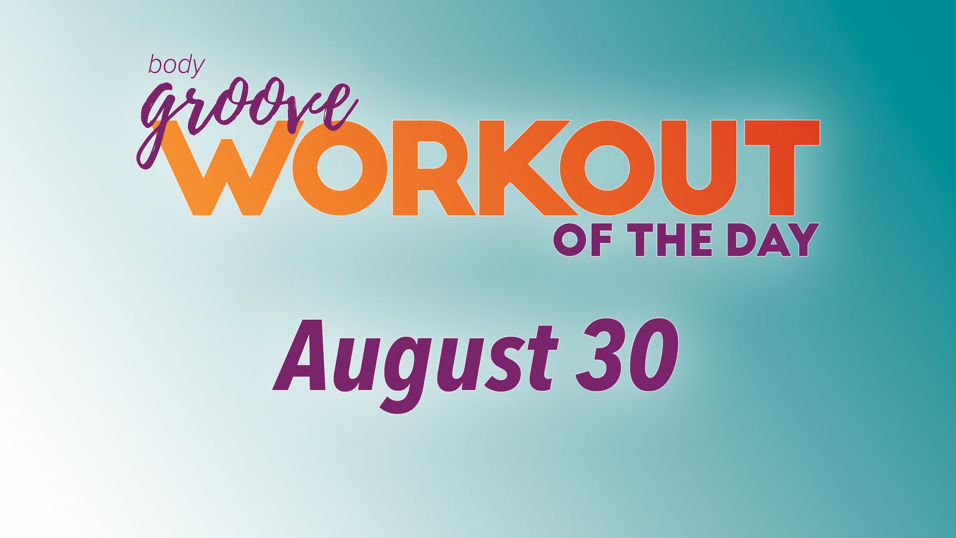 Workout Of The Day - August 30