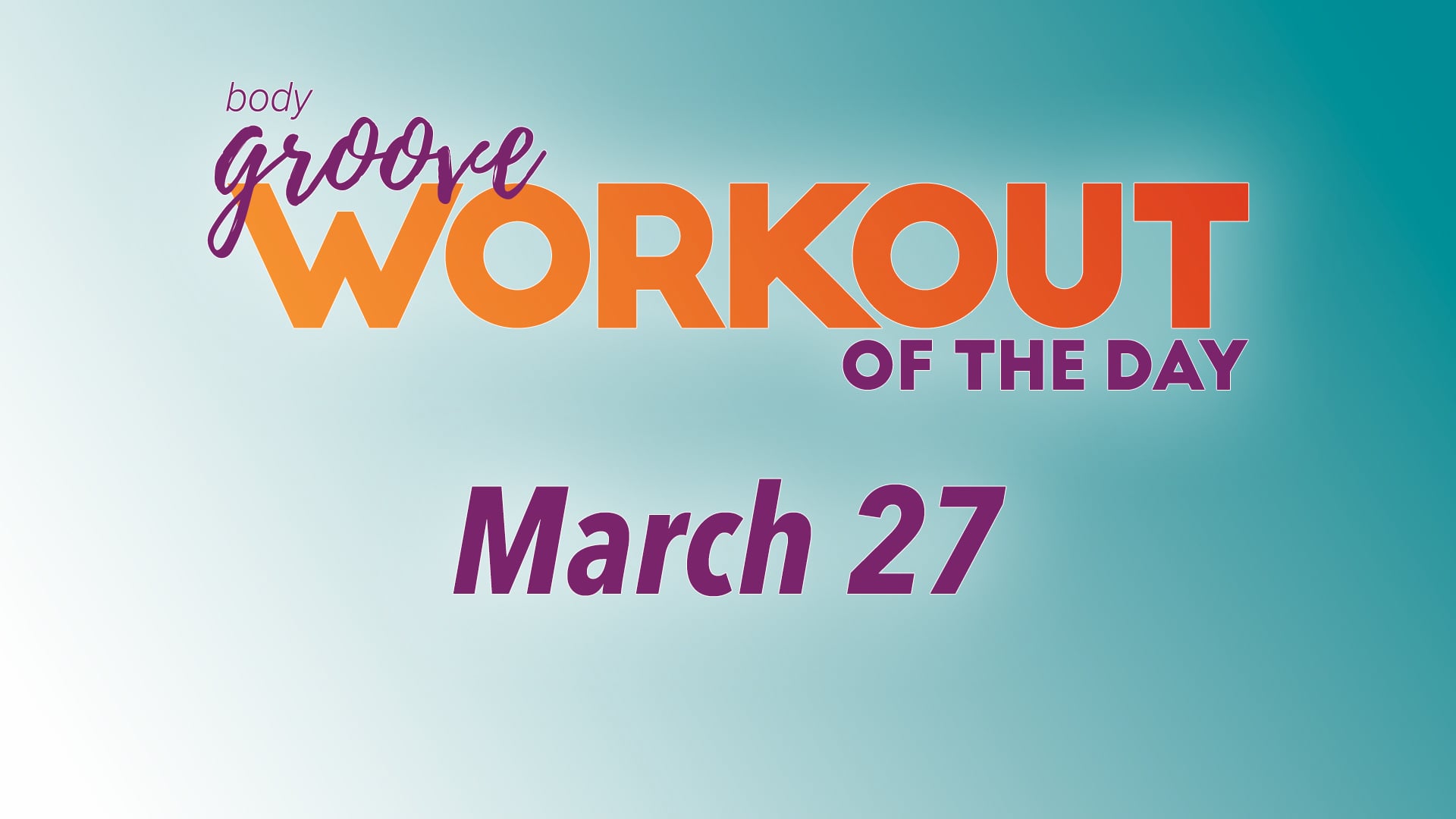 Workout Of The Day -  March 27