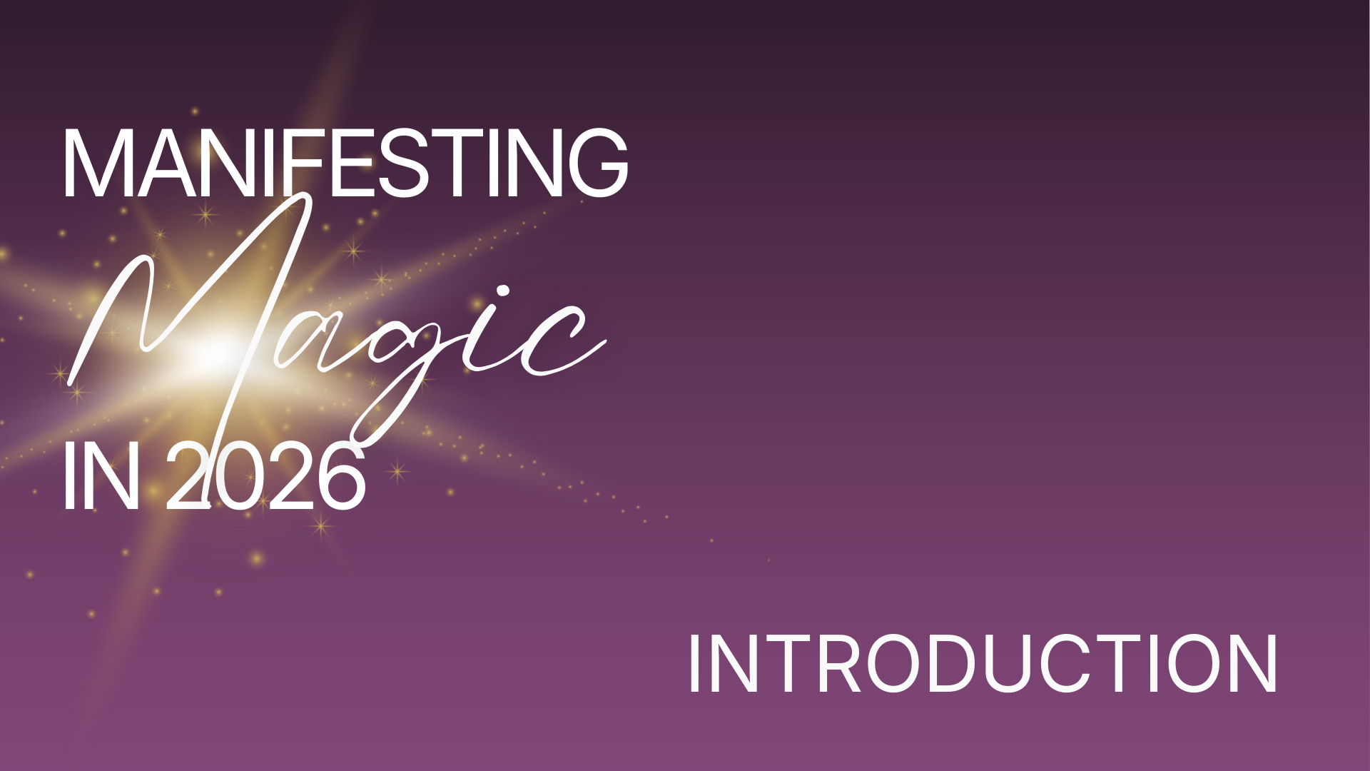 Manifesting Magic in 2026 - Introduction