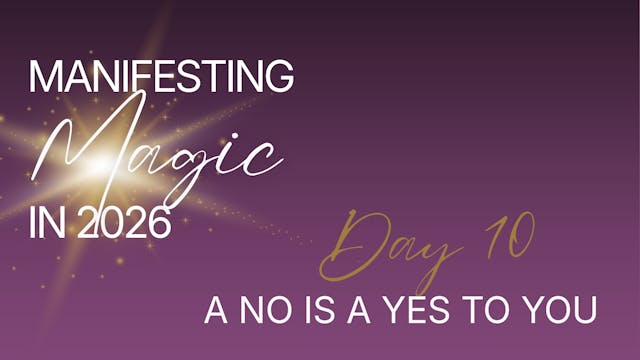 Manifesting Magic in 2026 - Day 10