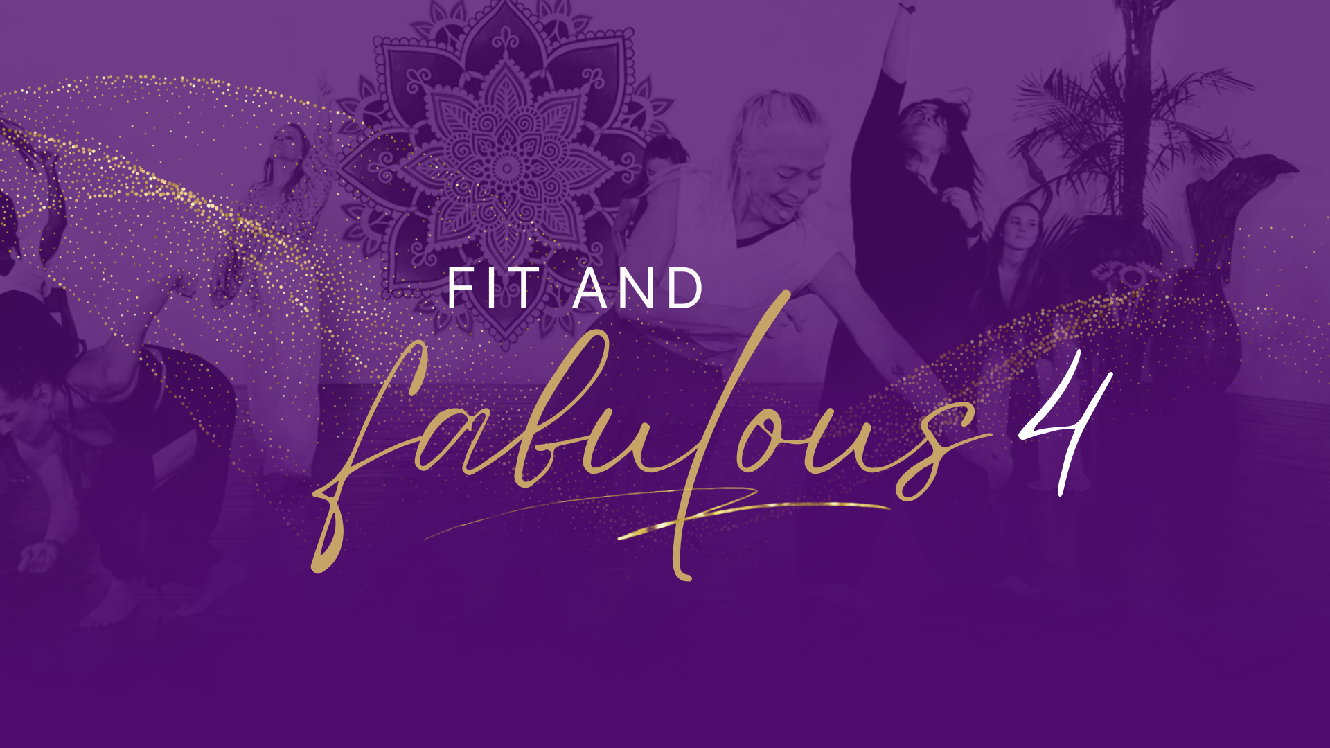 Fit and Fabulous - Playlist 4 - Complete Playlist