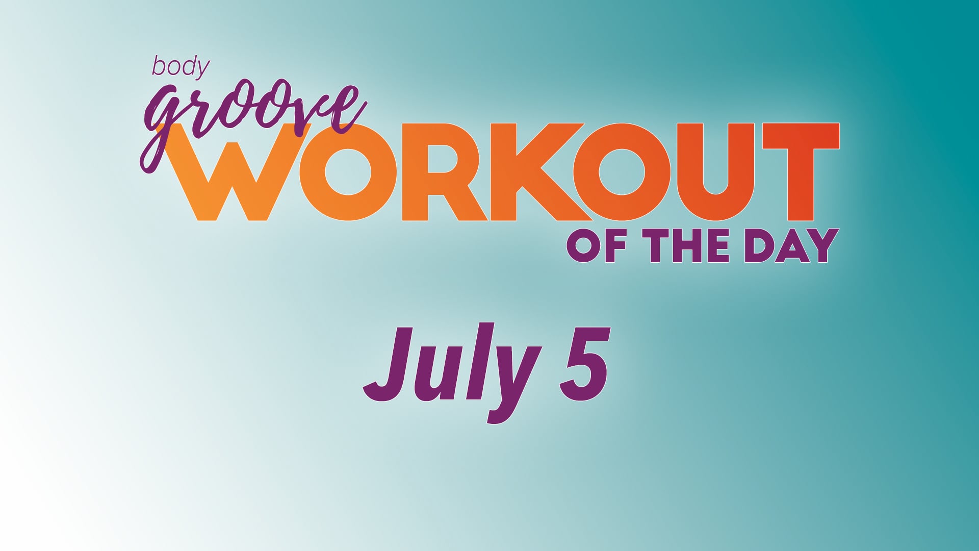 Workout Of The Day - July 5