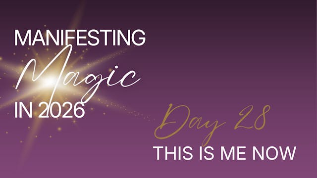 Manifesting Magic in 2026 - Day 28 - ...