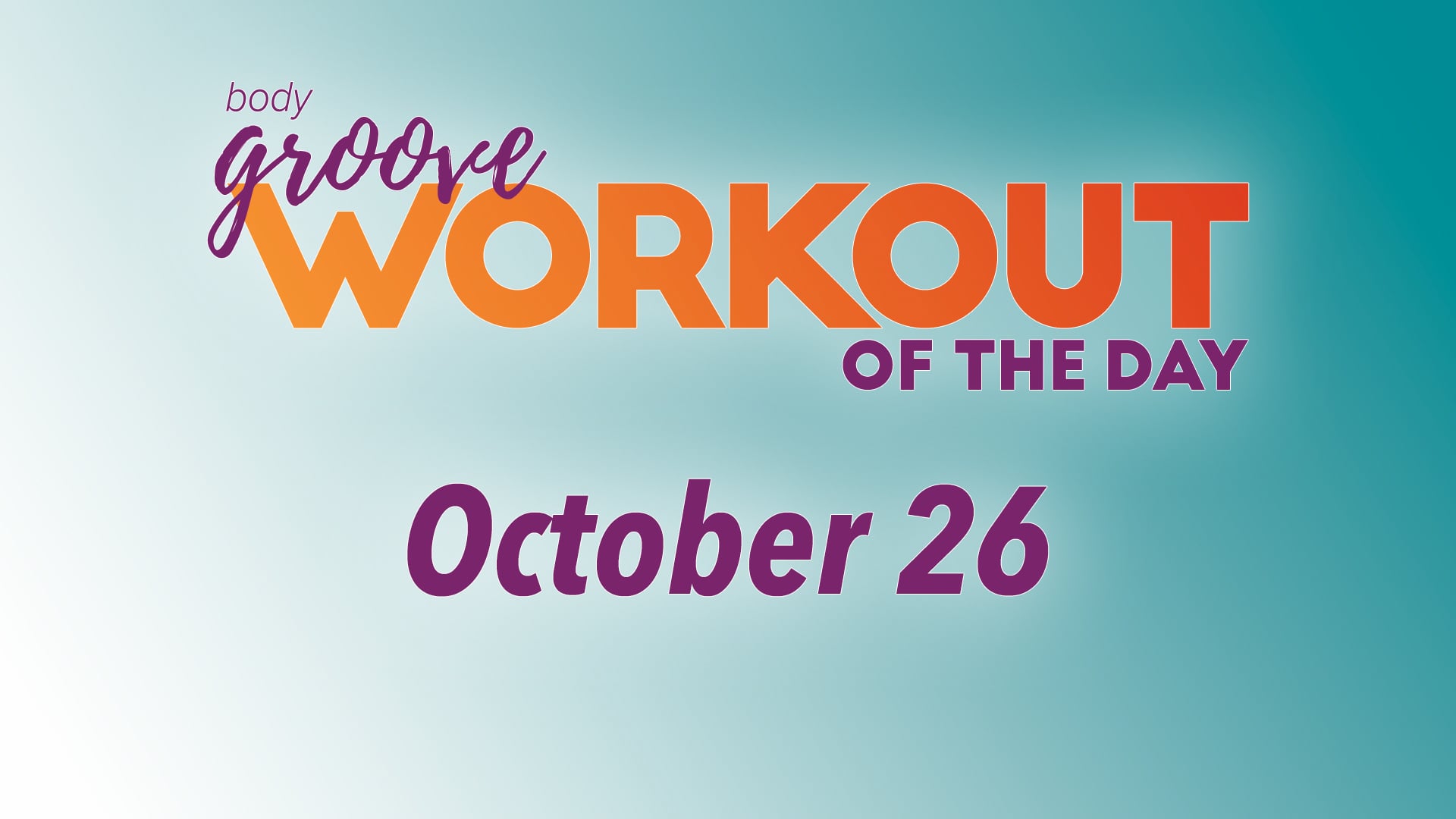 Workout Of The Day - October 26