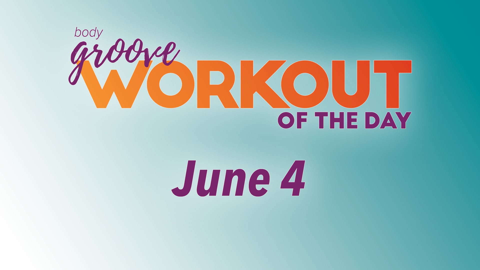 Workout Of The Day - June 4