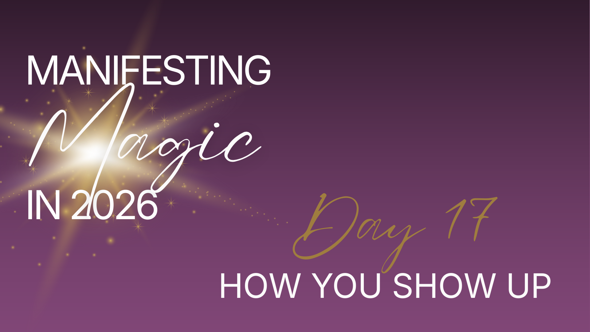 Manifesting Magic in 2026 - Day 17