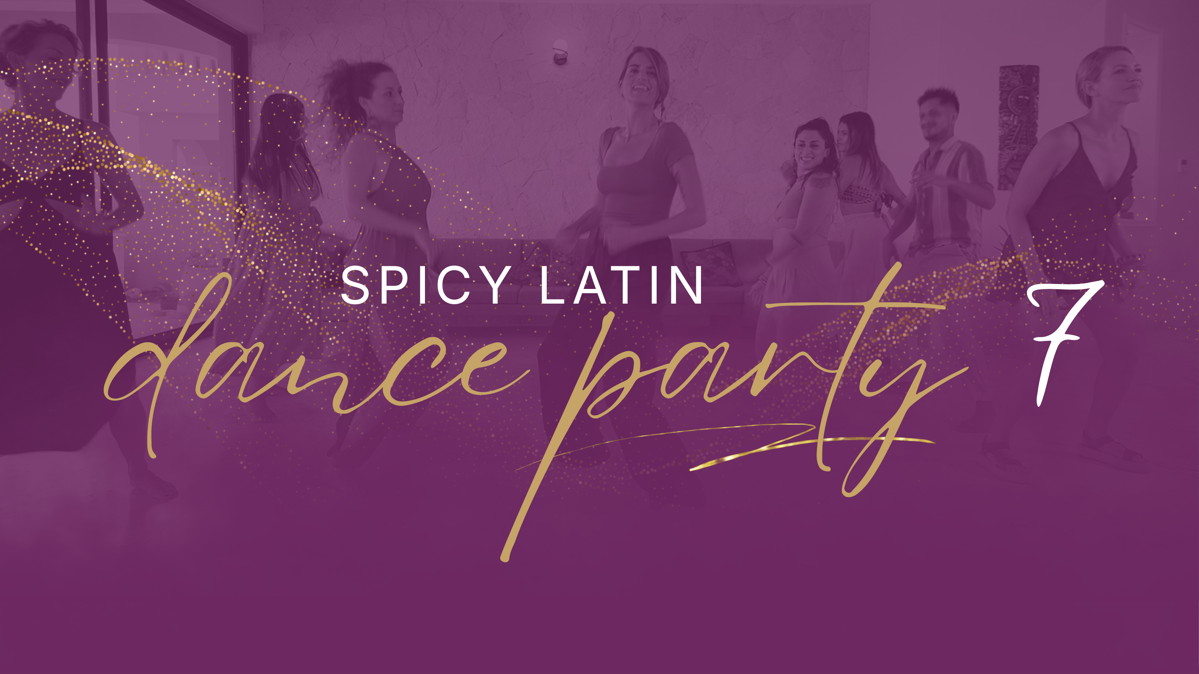 Spicy Latin Dance Party - Playlist 7 - Complete Playlist
