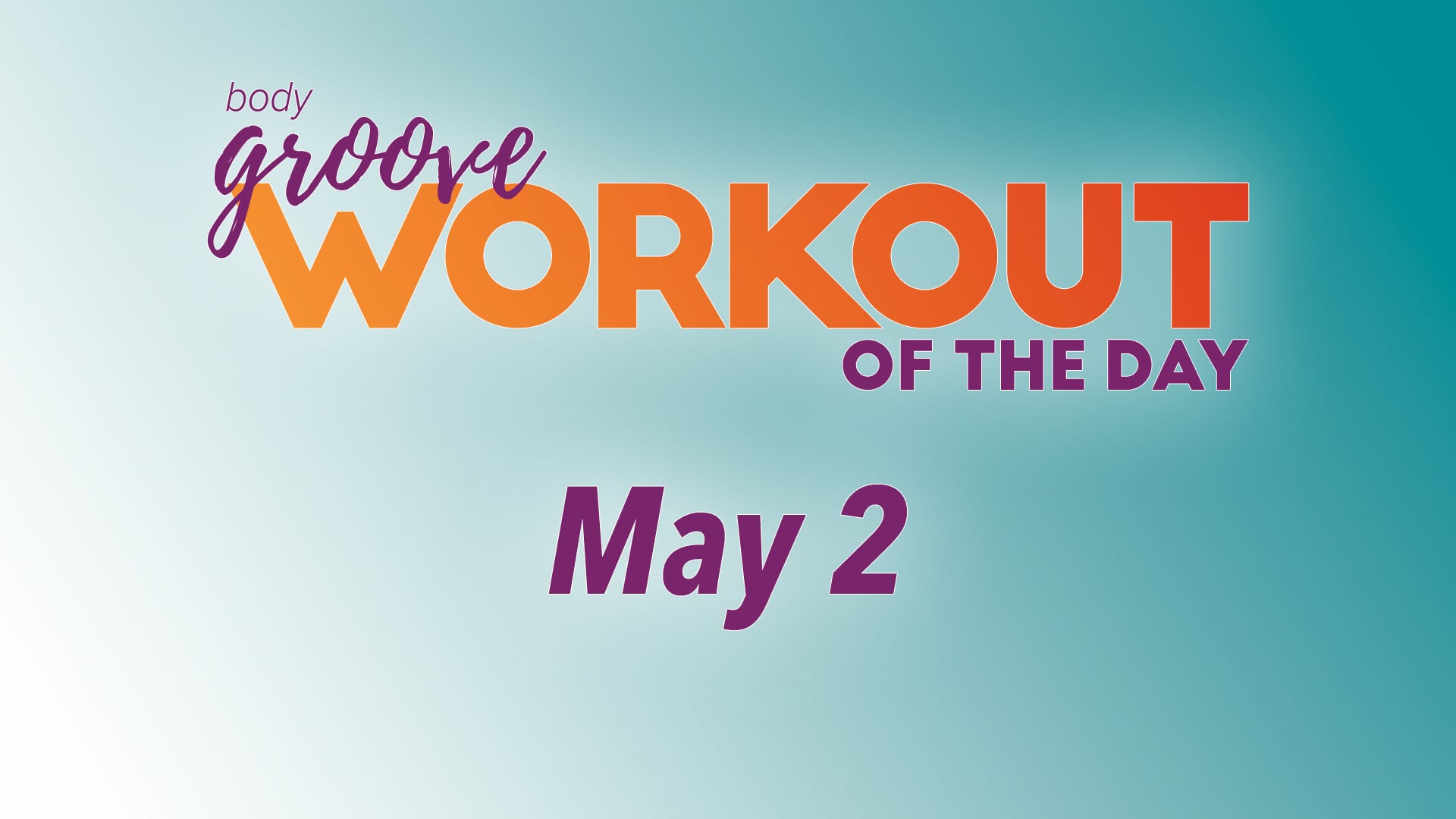 Workout Of The Day - May 2