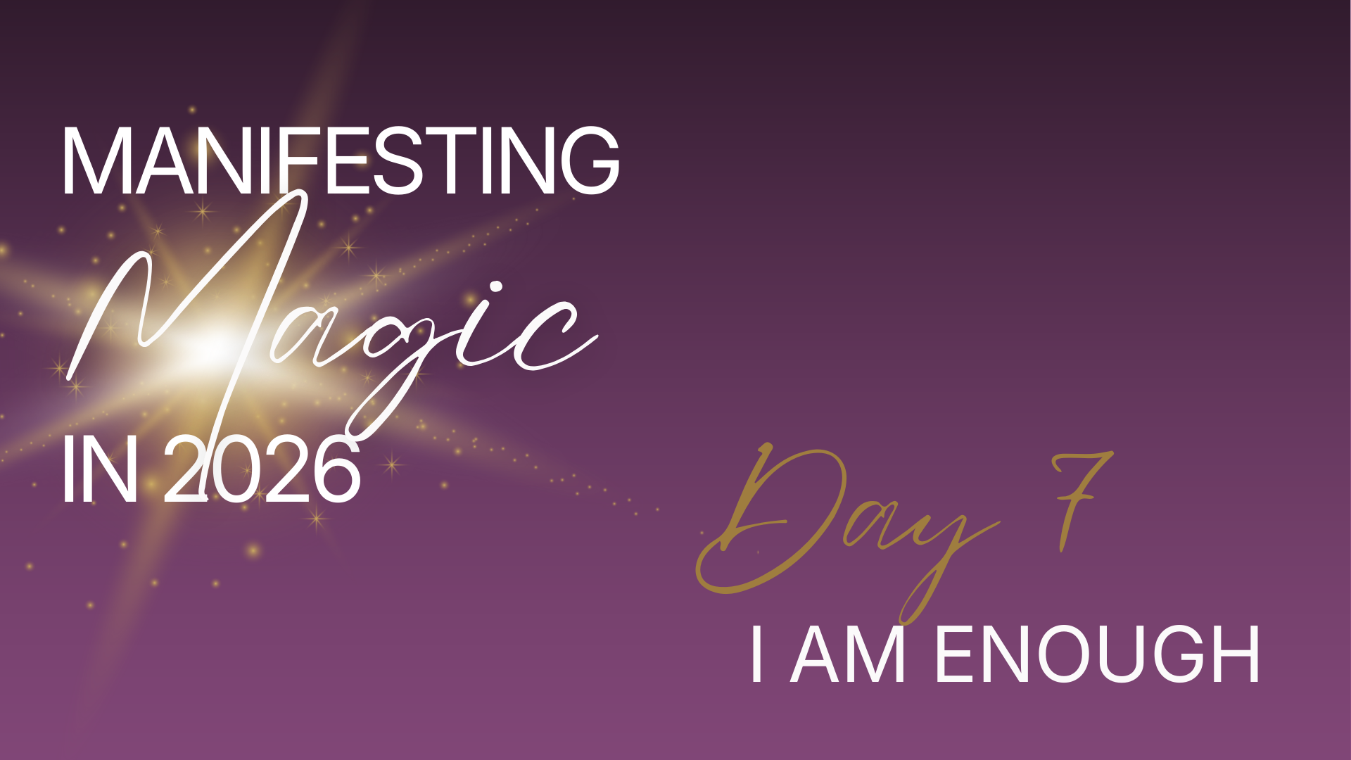 Manifesting Magic in 2026 - Day 7 - Music Only