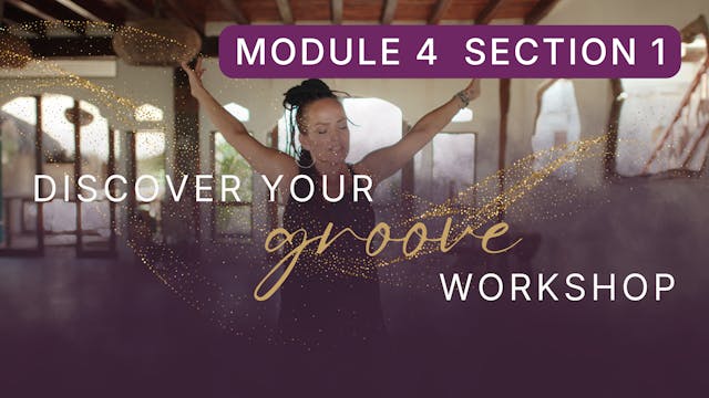 Discover Your Groove Module 4 Section 1
