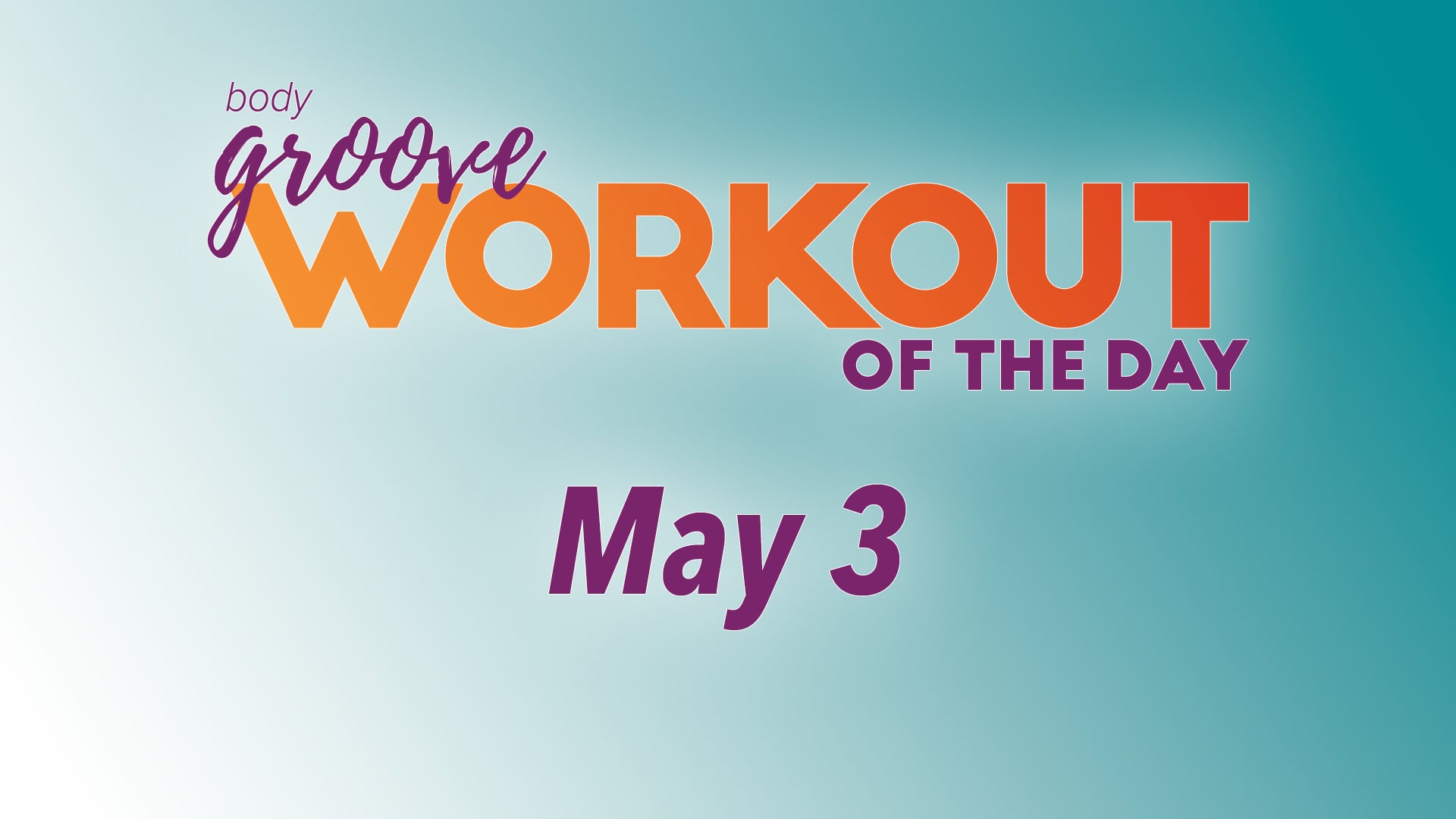 Workout Of The Day - May 3
