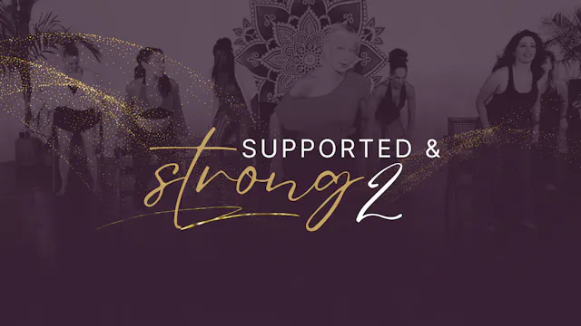 Supported & Strong 2
