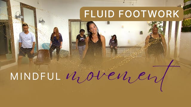 Fluid Footwork