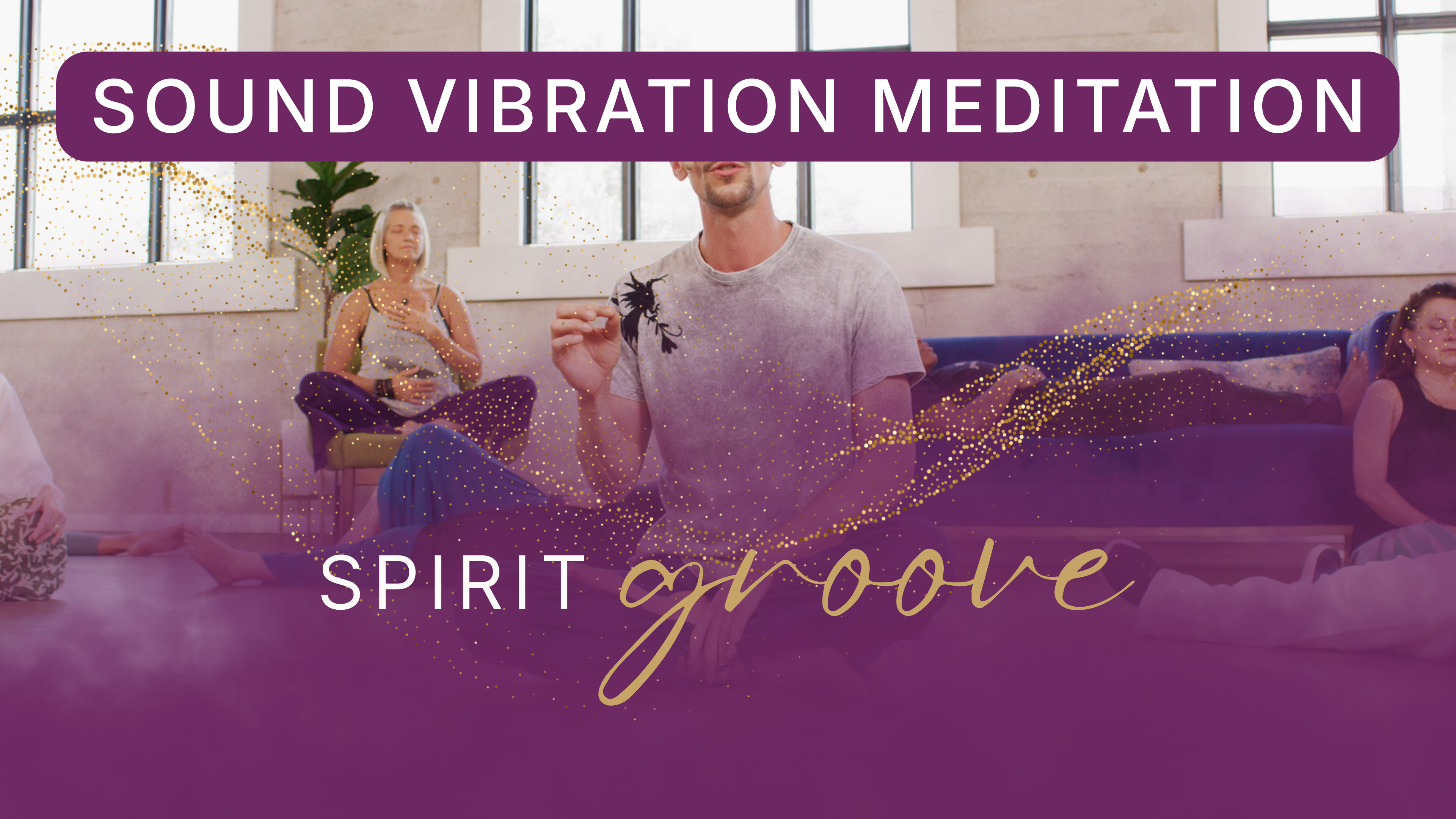 Sound Vibration Meditation