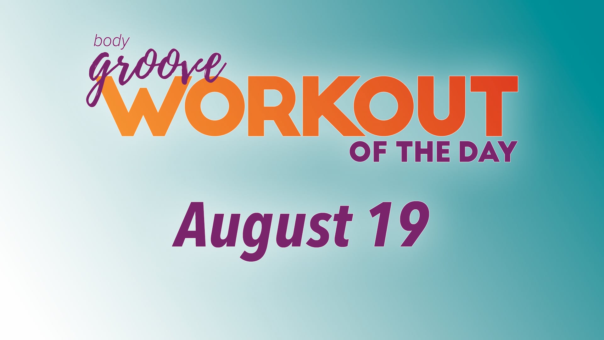 Workout Of The Day - August 19