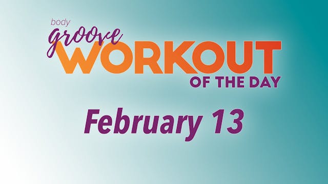 Workout Of The Day -  February 13