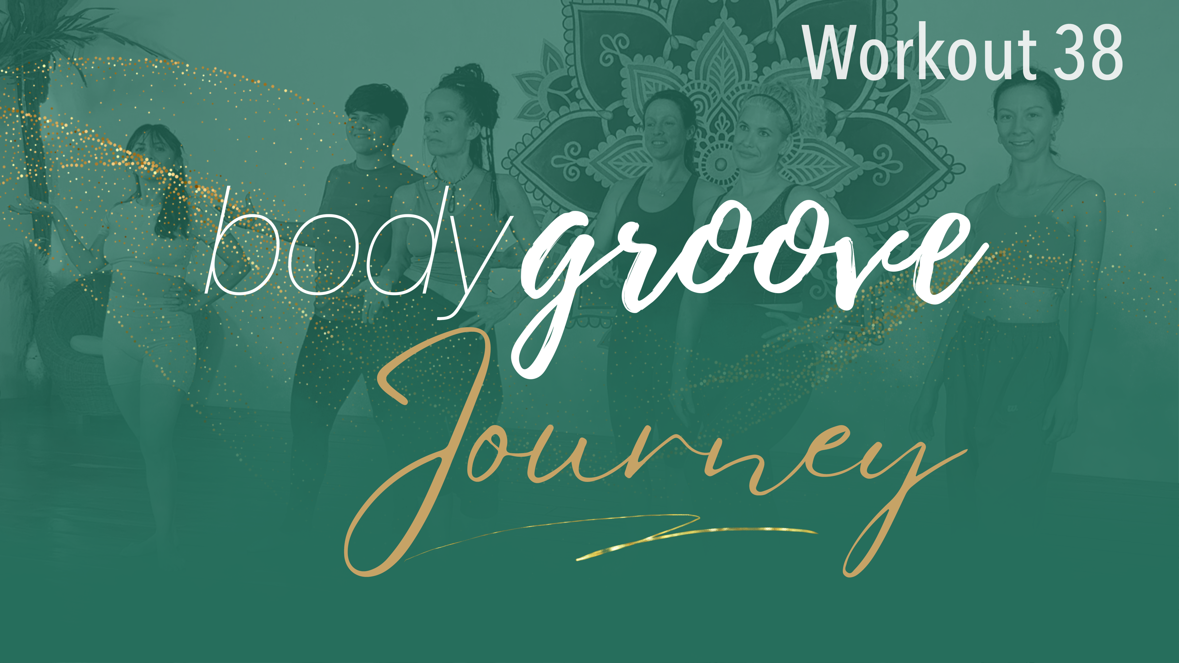 The Body Groove Journey - Workout 38