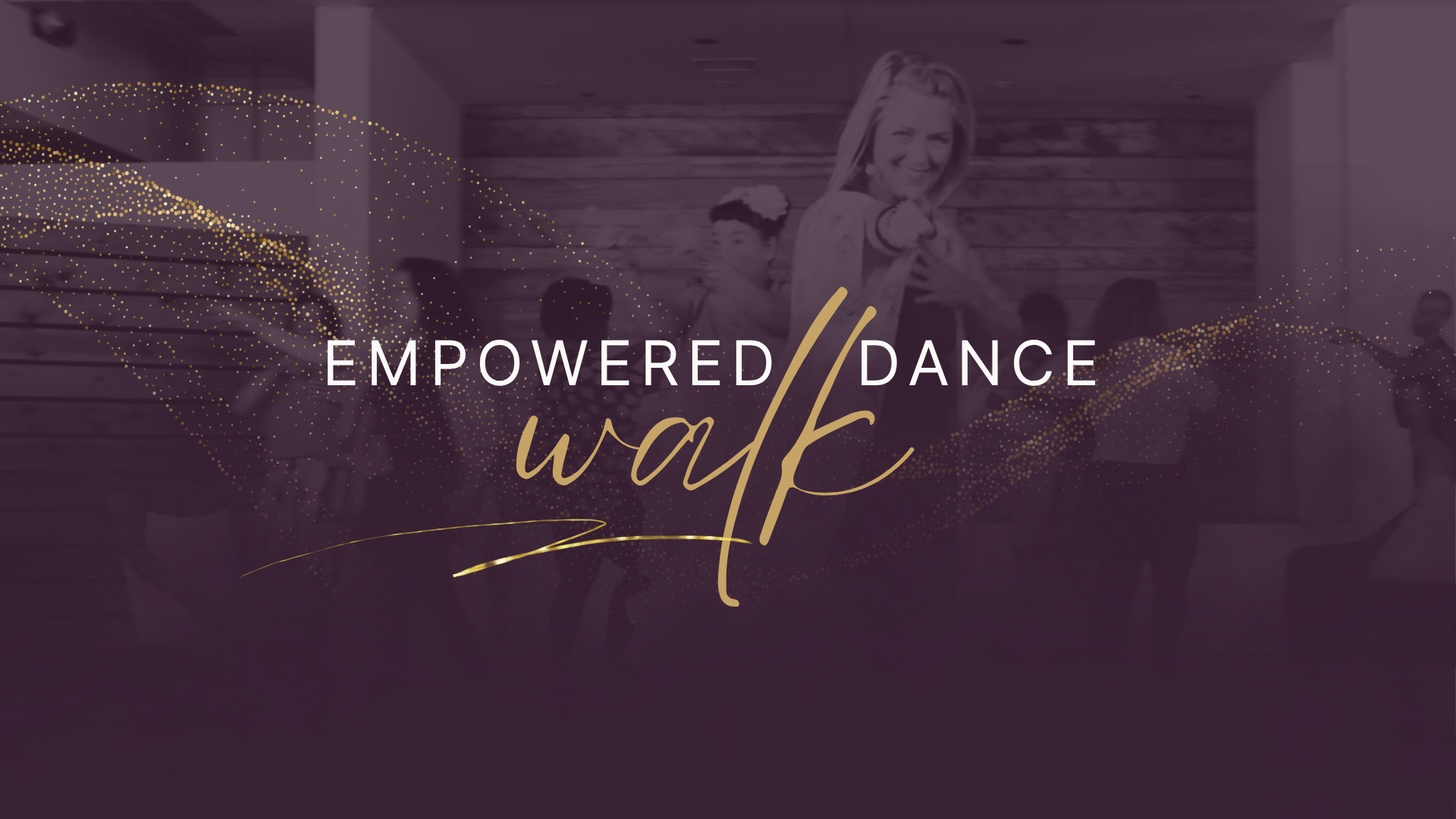 Empowered Dance Walk