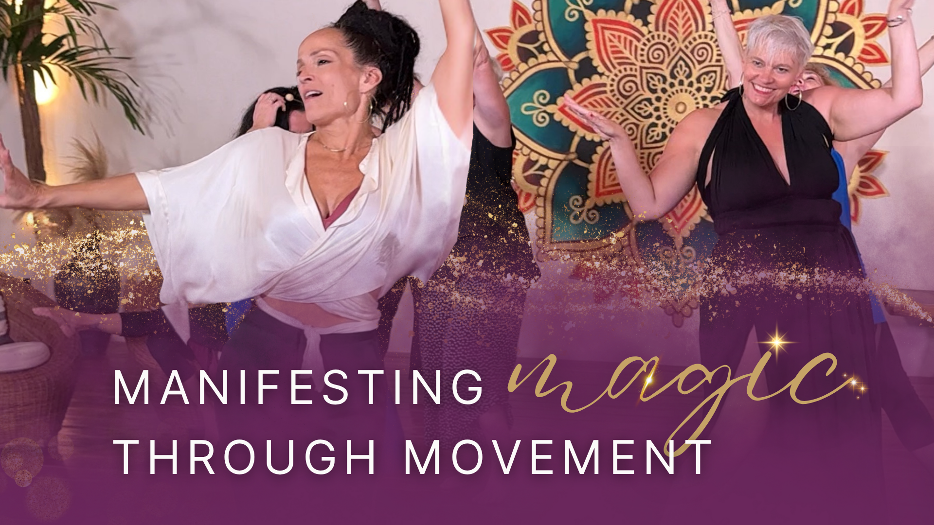 Manifesting Magic Through Movement - Playlist 1 - Music Only