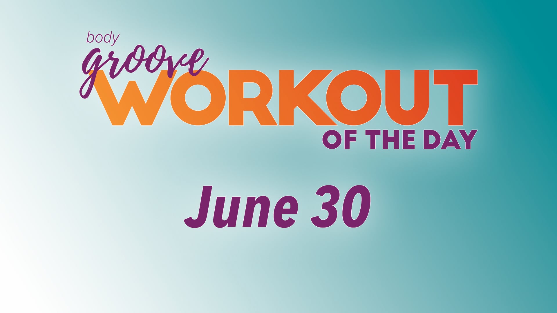 Workout Of The Day - June 30