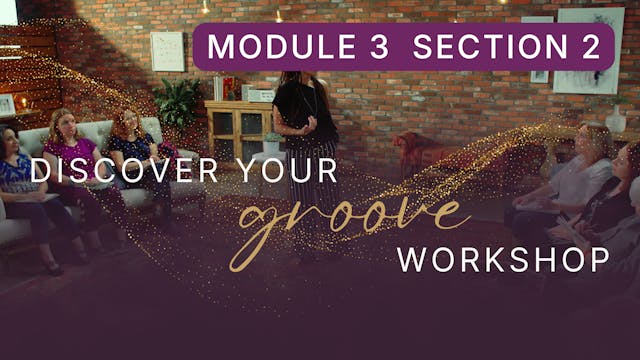 Discover Your Groove Module 3 Section 2