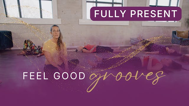 Fully Present