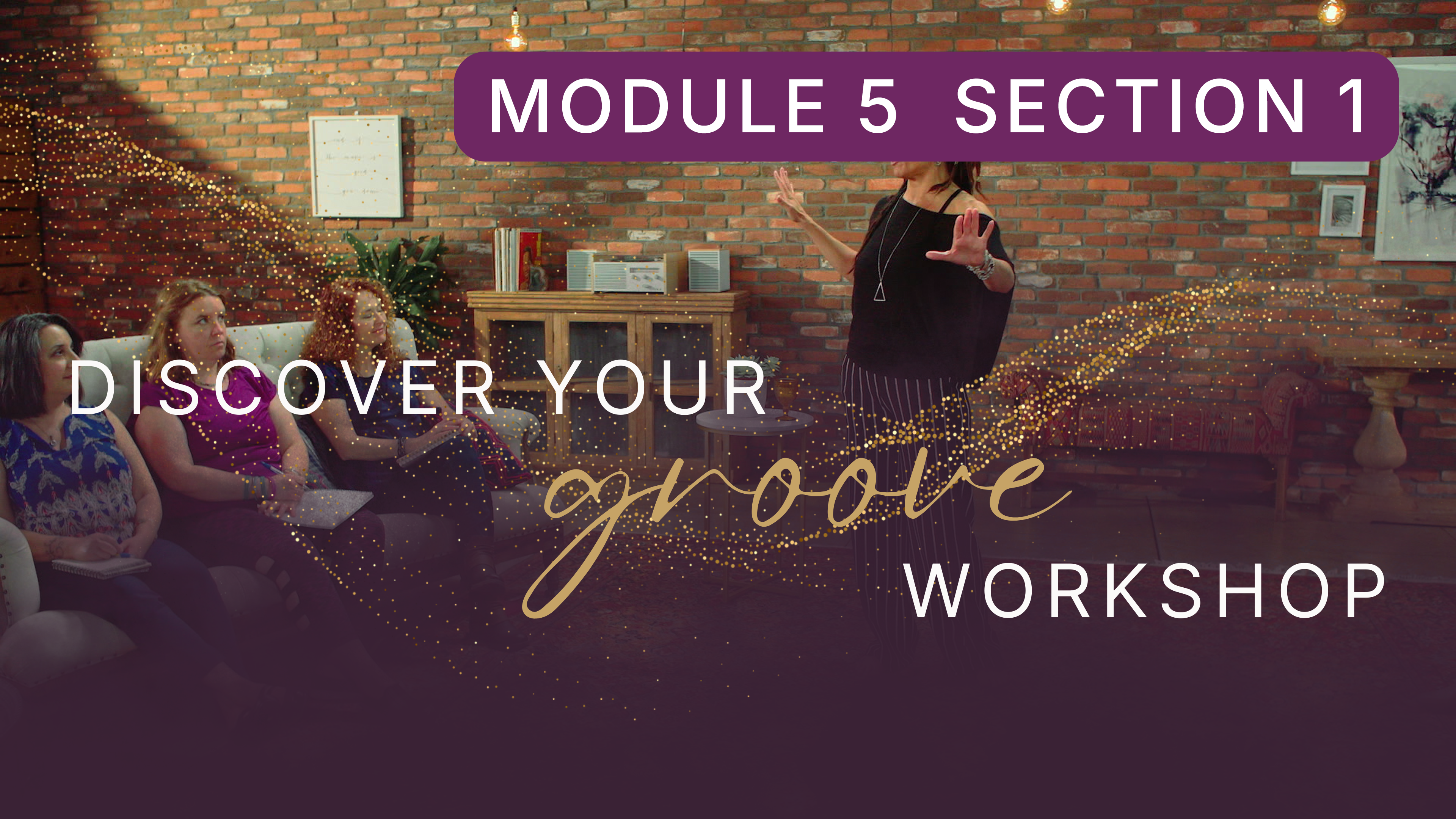 Discover Your Groove Module 5 Section 1