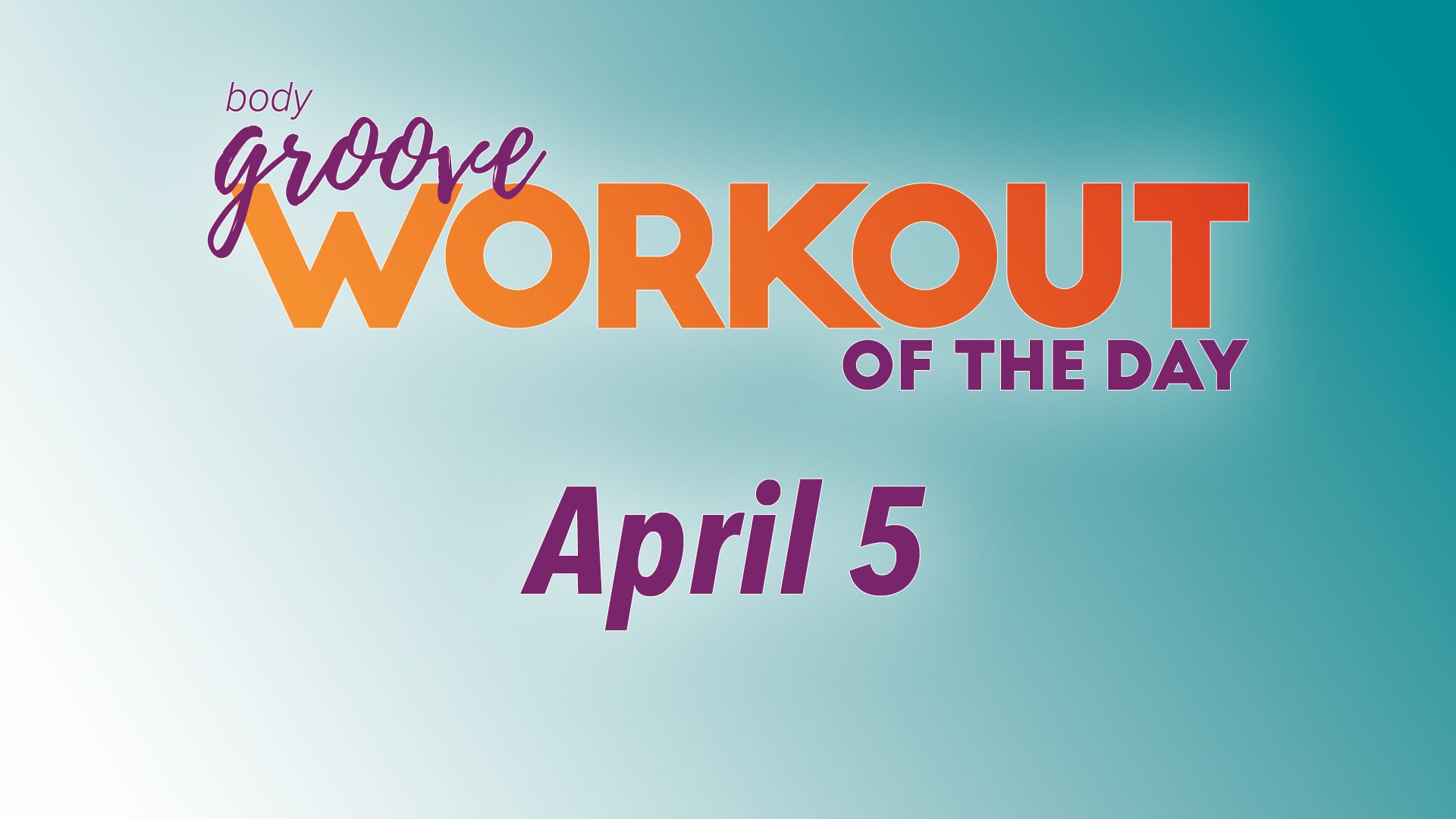 Workout Of The Day - April 5