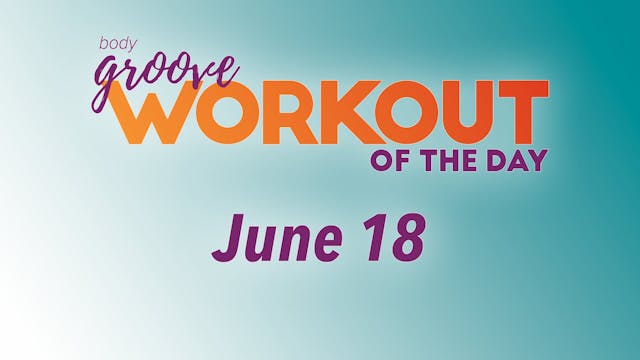 Workout Of The Day - June 18
