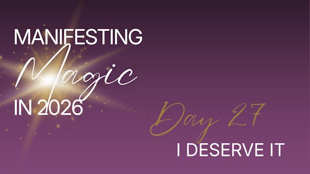 Manifesting Magic in 2026 - Day 27