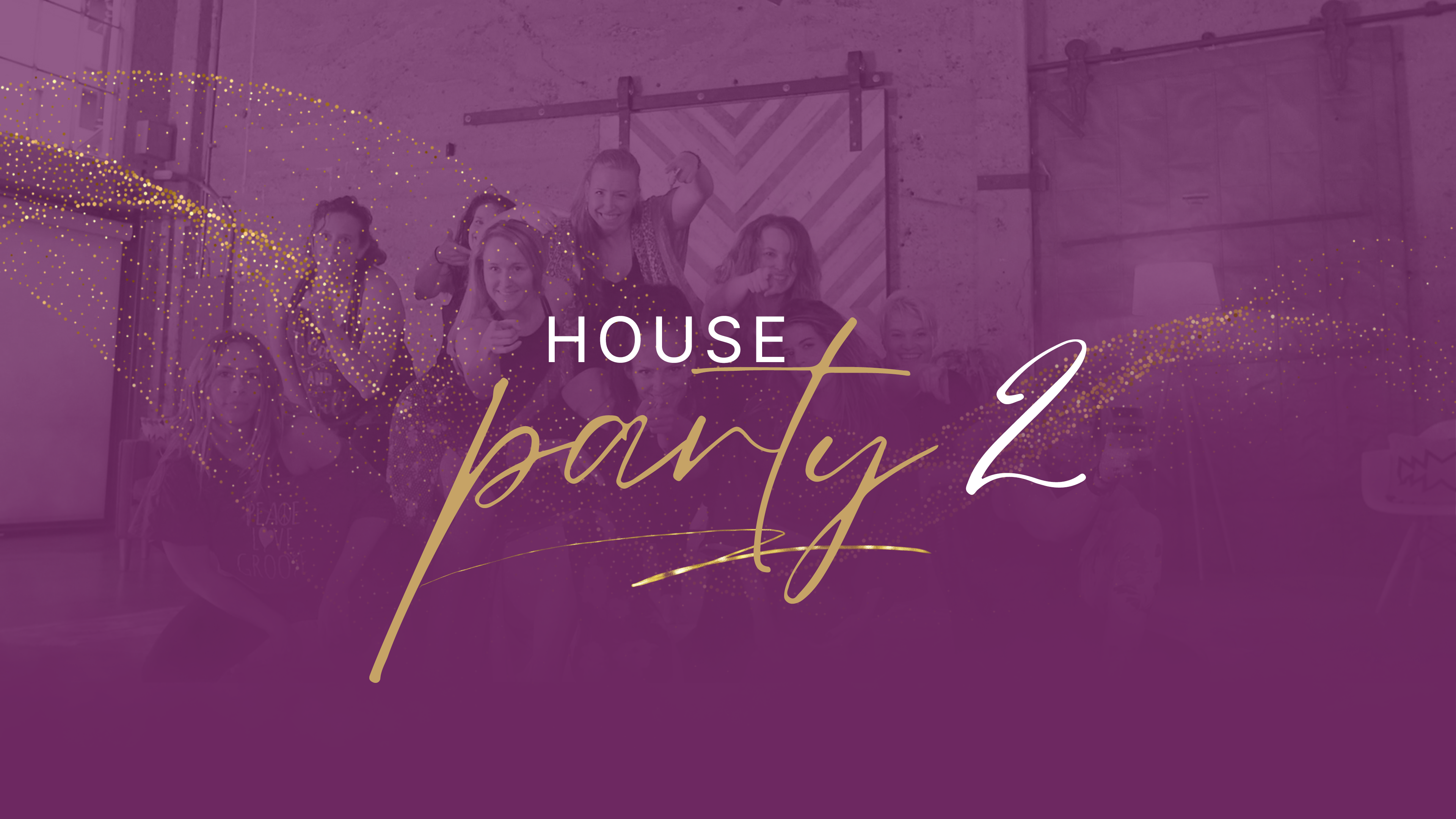 House Party - Playlist 2 - Complete Playlist
