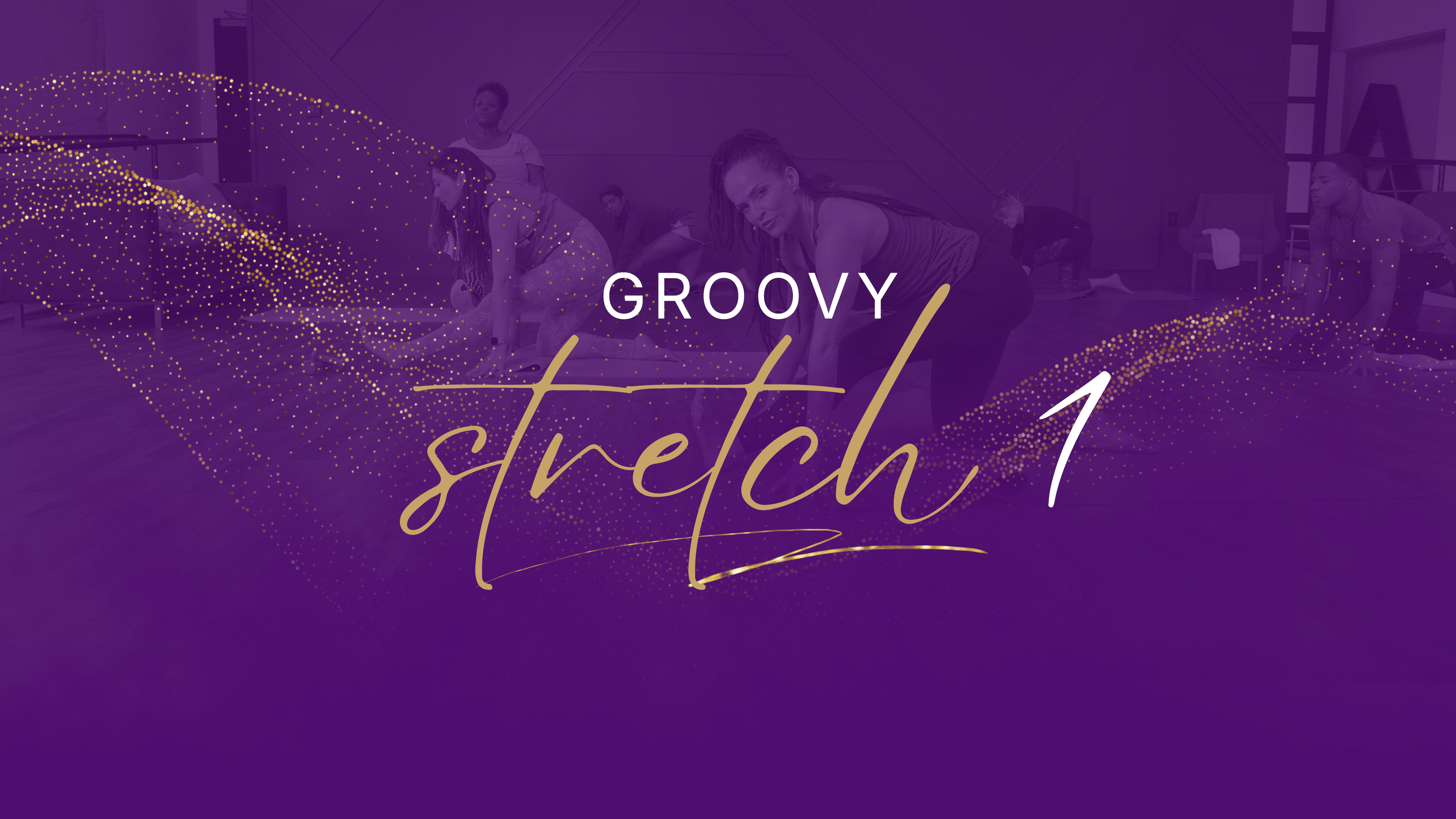 Groovy Stretch Workout 1