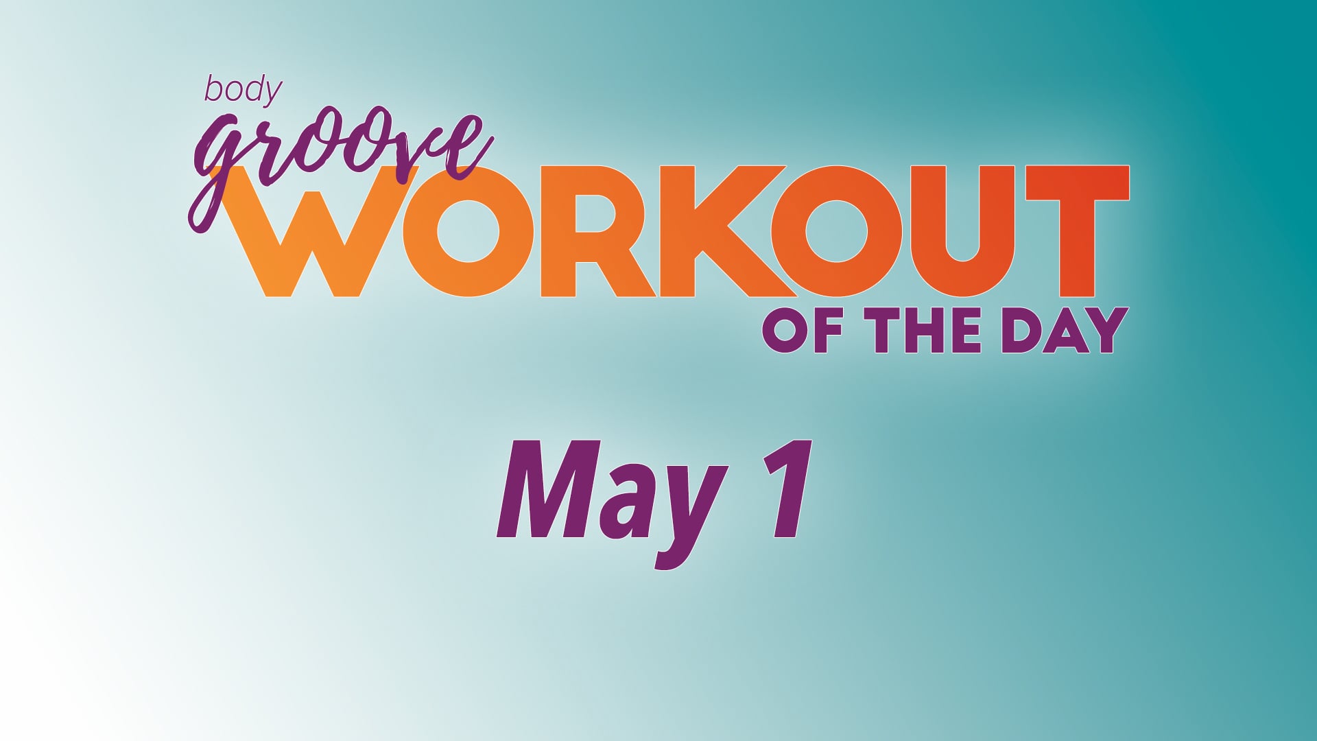 Workout Of The Day - May 1