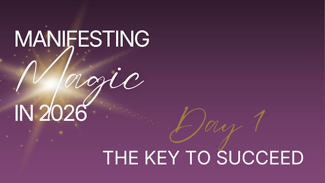 Manifesting Magic in 2026 - Day 1 - M...