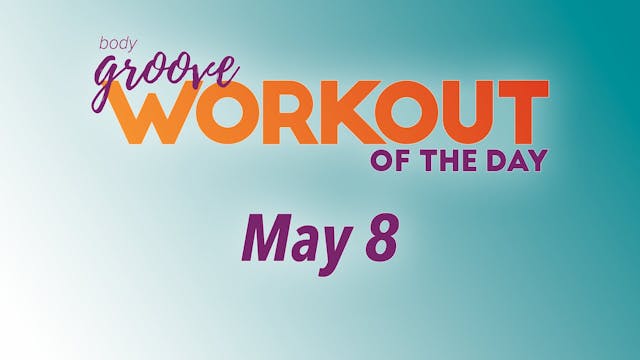 Workout Of The Day - May 8