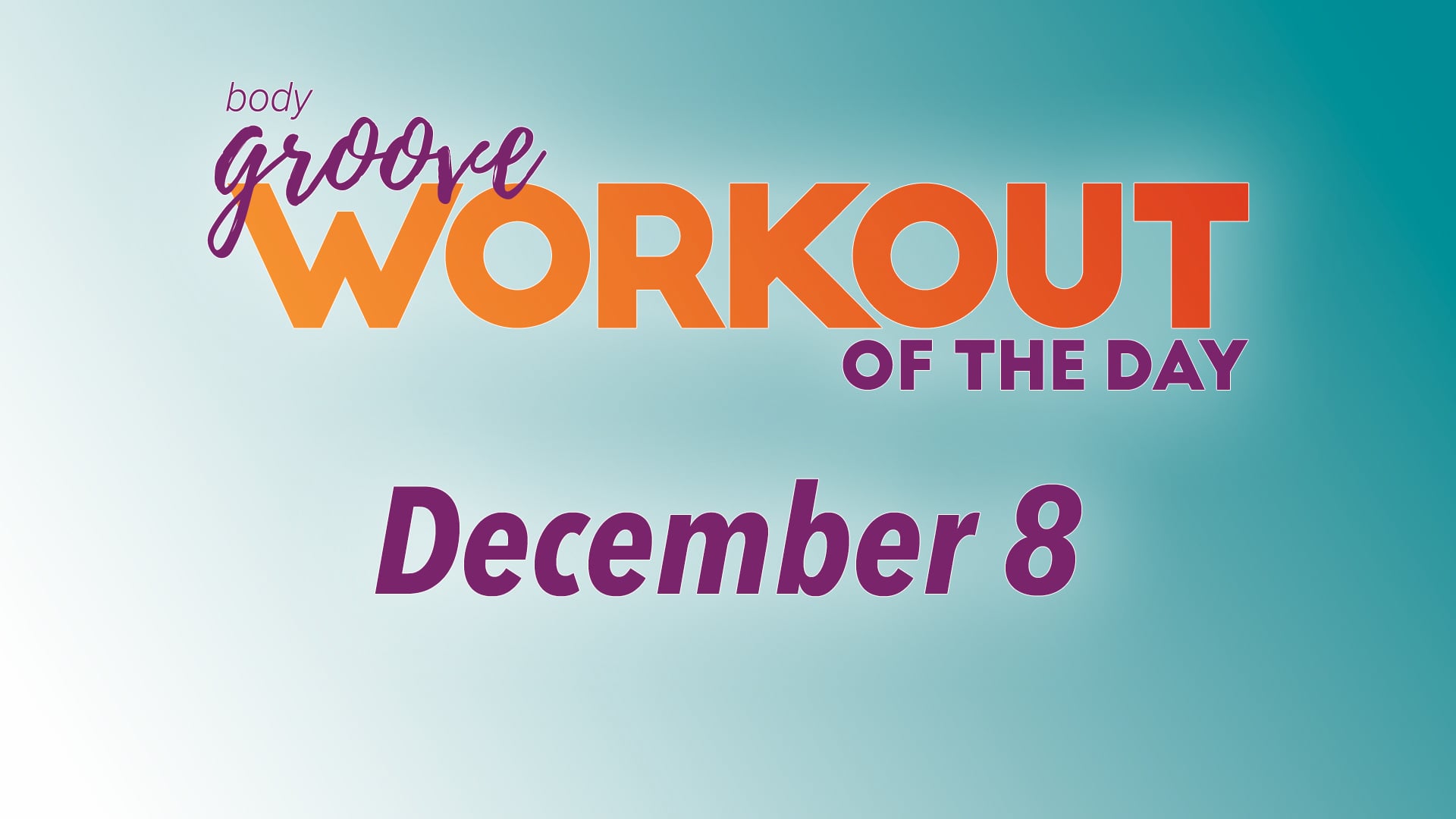 Workout Of The Day - December 8