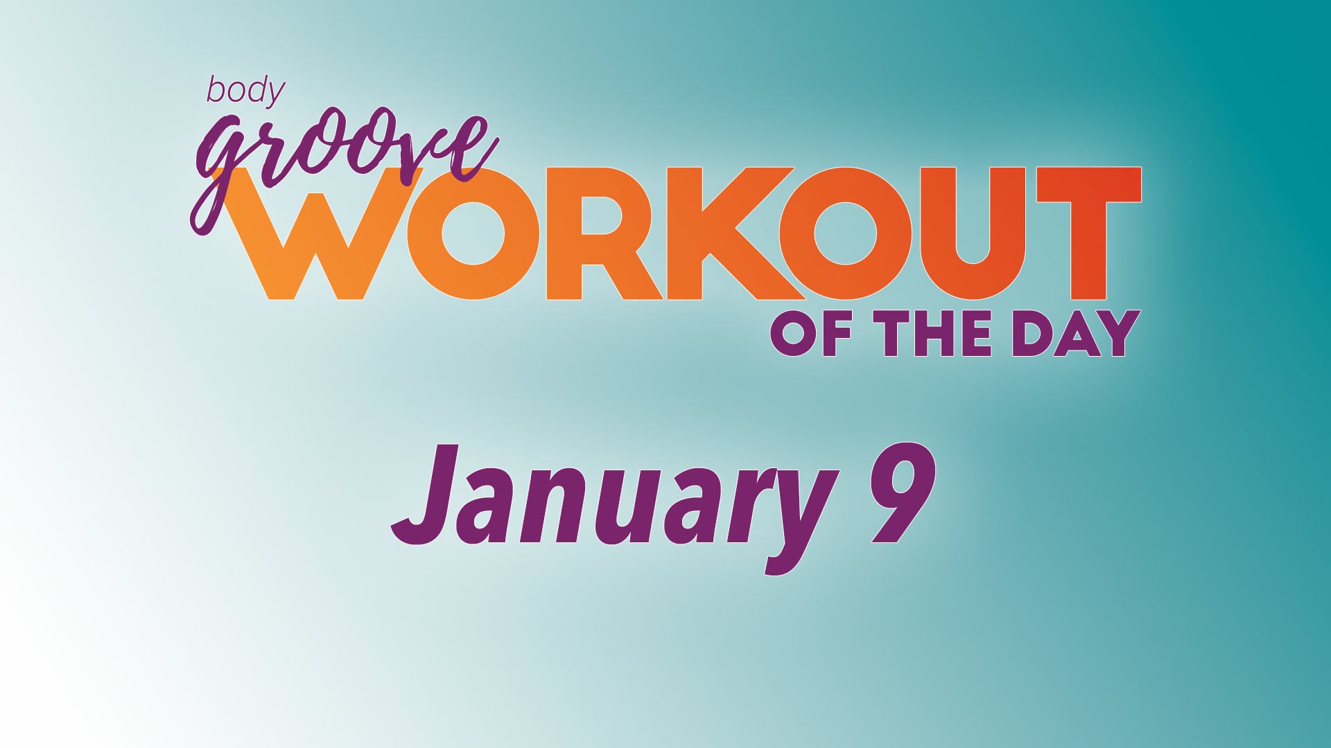 Workout Of The Day - January 9