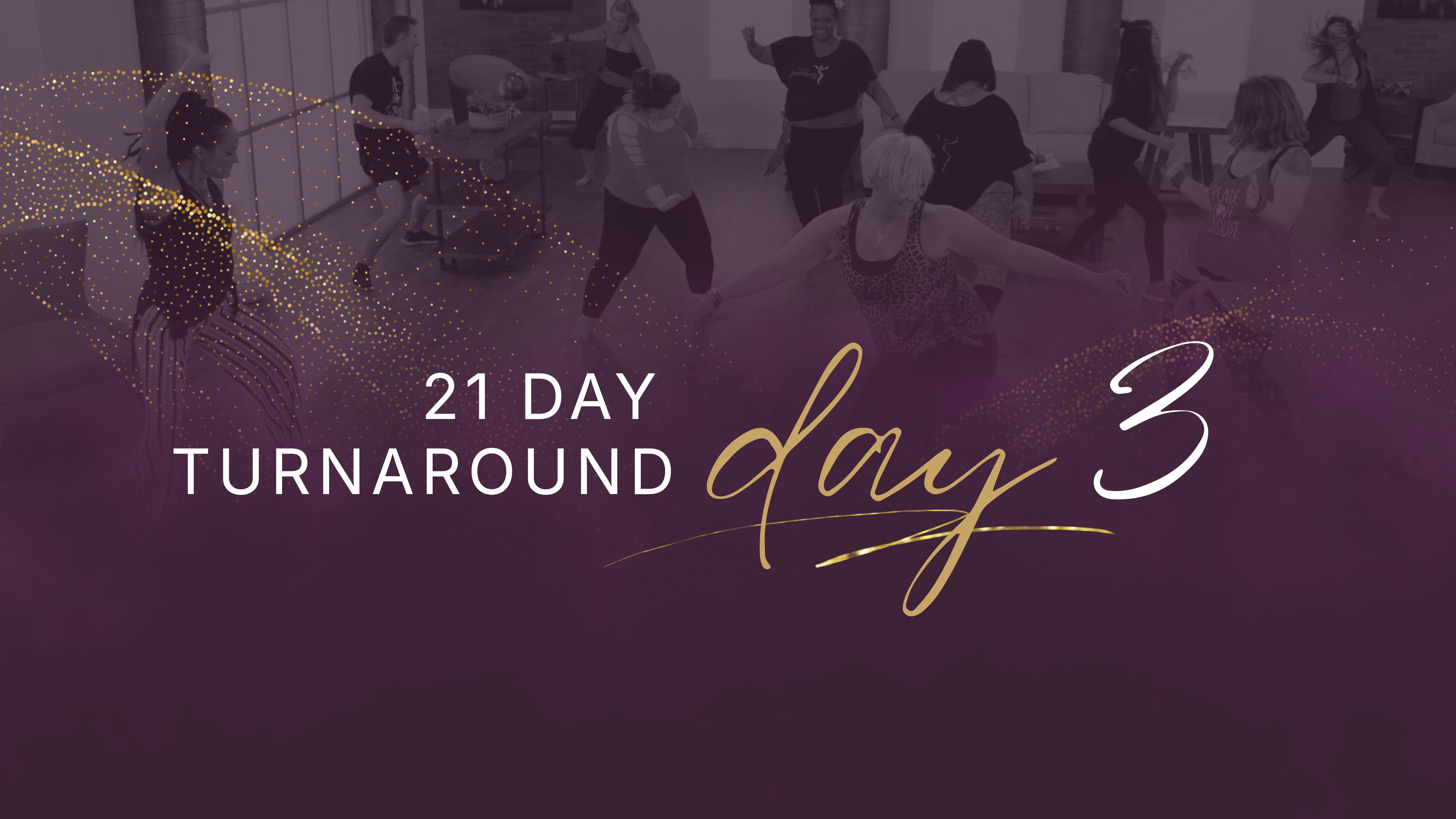 21 Day Turnaround - Day 3