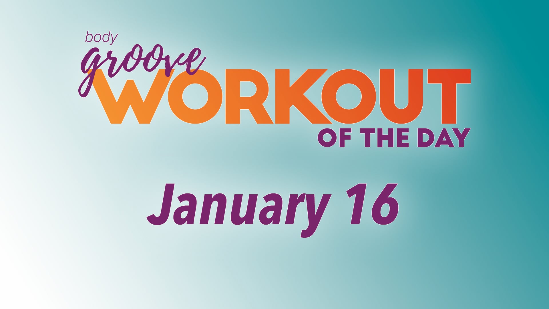 Workout Of The Day - January 16