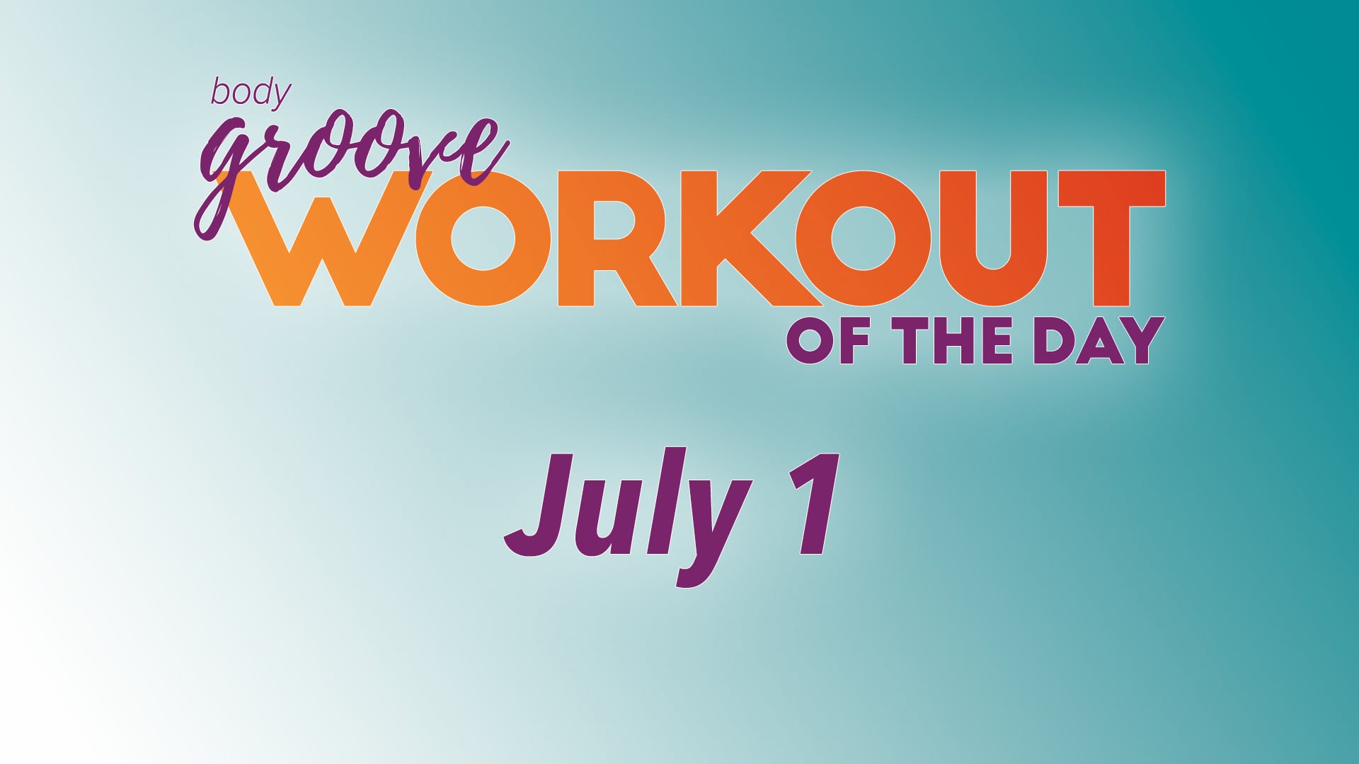 Workout Of The Day - July 1
