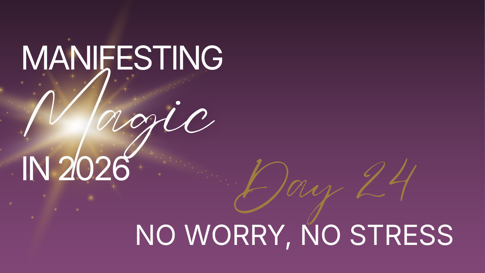 Manifesting Magic in 2026 - Day 24 - Music Only
