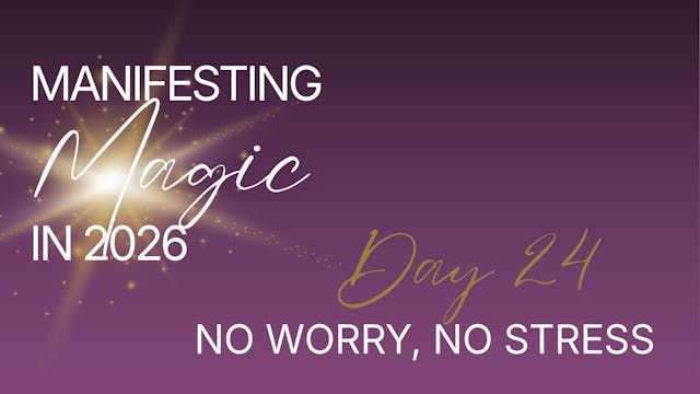 Manifesting Magic in 2026 - Day 24 - ...